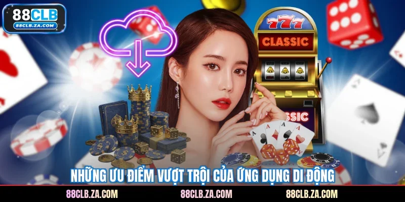Những ưu điểm vượt trội của ứng dụng di động